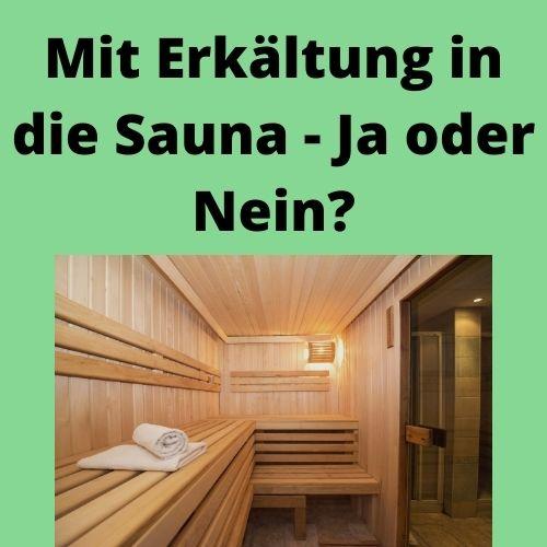 Mit Erkältung in die Sauna Ja oder Nein?
